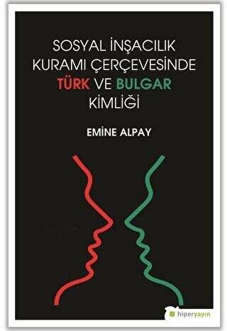 Sosyal İnşacılık Kuramı Çerçevesinde Türk ve Bulgar Kimliği - 1