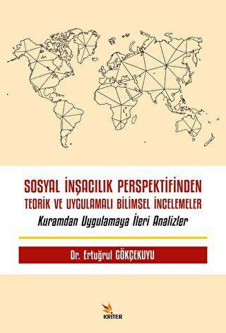 Sosyal İnşacılık Perspektifinden Teorik ve Uygulamalı Bilimsel İncelemeler - 1