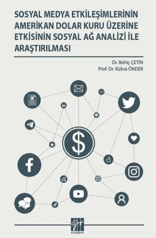 Sosyal Medya Etkileşimlerinin Amerikan Dolar Kuru Üzerine Etkisinin Sosyal Ağ Analizi İle Araştırılması - 1