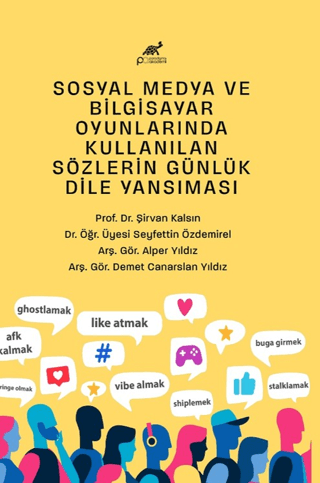 Sosyal Medya ve Bilgisayar Oyunlarında Kullanılan Sözlerin Günlük Dile Yansıması - 1