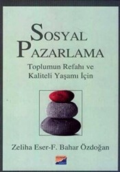 Sosyal Pazarlama Toplumun Refahı ve Kaliteli Yaşamı İçin - 1