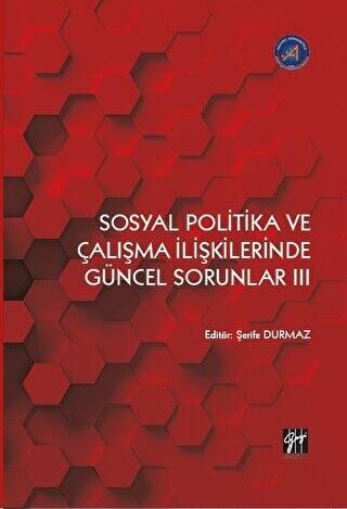 Sosyal Politika ve Çalışma İlişkilerinde Güncel Sorunlar III - 1