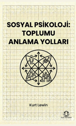 Sosyal Psikoloji: Toplumu Anlama Yolları - 1