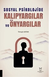 Sosyal Psikolojide Kalıpyargılar ve Önyargılar - 1