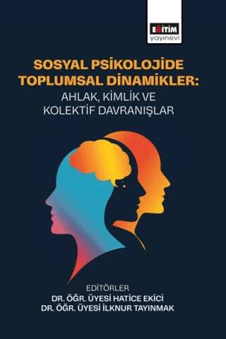 Sosyal Psikolojide Toplumsal Dinamikler: Ahlak, Kimlik ve Kolektif - 1