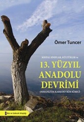 Sosyal Sınıflar, Kültürler ve 13. Yüzyıl Anadolu Devrimi - 1