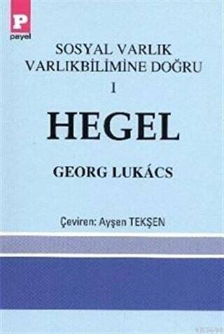 Sosyal Varlık Varlıkbilimine Doğru 1 - Hegel - 1