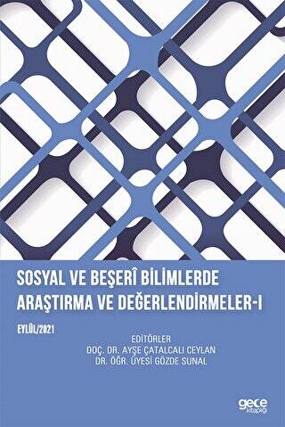 Sosyal ve Beşeri Bilimlerde Araştırma ve Değerlendirmeler-I - 1