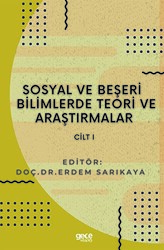 Sosyal ve Beşeri Bilimlerde Teori ve Araştırmalar Cilt 1 - 1