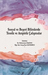 Sosyal ve Beşeri Bilimlerde Teorik ve Ampirik Çalışmalar - 1