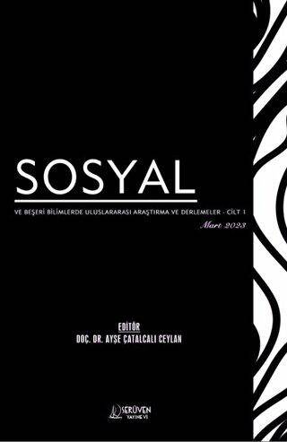 Sosyal ve Beşeri Bilimlerde Uluslararası Araştırma ve Derlemeler - CİLT 1 - Mart 2023 - 1