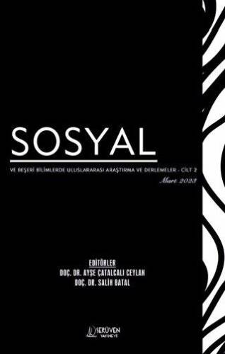 Sosyal ve Beşeri Bilimlerde Uluslararası Araştırma ve Derlemeler - CİLT 2 - Mart 2023 - 1