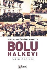 Sosyal ve Kültürel Hayatta - Bolu Halkevi - 1