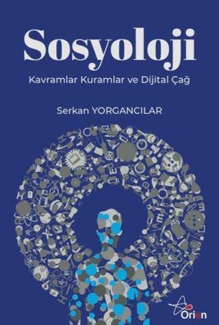 Sosyoloji: Kavramlar, Kuramlar ve Dijital Çağ - 1