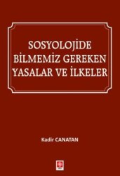 Sosyolojide Bilmemiz Gereken Yasalar ve İlkeler - 1
