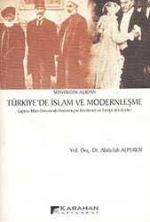Sosyolojik Açıdan Türkiye’de İslam ve Modernleşme - 1