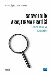 Sosyolojik Araştırma Pratiği - Temel Konu ve Sorunlar - 1