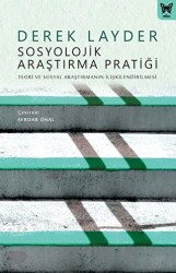 Sosyolojik Araştırma Pratiği: Teori ve Sosyal Araştırmanın İlişkilendirilmesi - 1