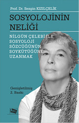 Sosyolojinin Neliği - Nilgün Çelebi ile Sosyoloji Sözcüğünün Soykütüğüne Uzanmak - 1