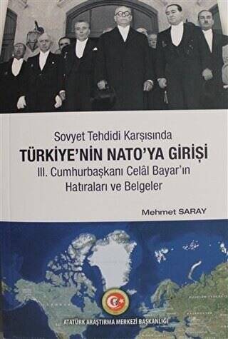 Sovyet Tehdidi Karşısında Türkiye’nin Nato’ya Girişi - 1