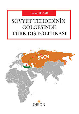 Sovyet Tehdidinin Gölgesinde Türk Dış Politikası - 1
