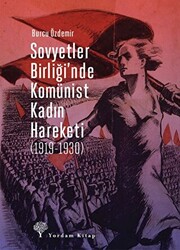 Sovyetler Birliği’nde Komünist Kadın Hareketi 1919-1930 - 1