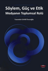 Söylem, Güç ve Etik Medyanın Toplumsal Rolü - Köprü Kitapları