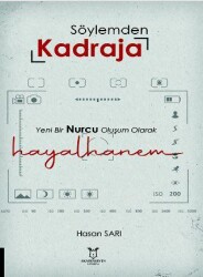 Söylemden Kadraja Yeni Bir Nurcu Oluşum Olarak “Hayalhanem” - Akademisyen Kitabevi