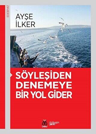 Söyleşiden Denemeye Bir Yol Gider - 1