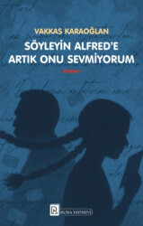 Söyleyin Alfred’e Artık Onu Sevmiyorum - Runa Yayınevi