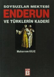 Soysuzlar Mektebi Enderun ve Türklerin Kaderi - Yayın B