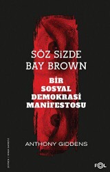 Söz Sizde Bay Brown - Bir Sosyal Demokrasi Manifestosu - 1