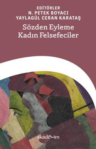 Sözden Eyleme Kadın Felsefeciler - 1