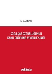 Sözleşme Özgürlüğünün Kamu Düzenine Aykırılık Sınırı - 1