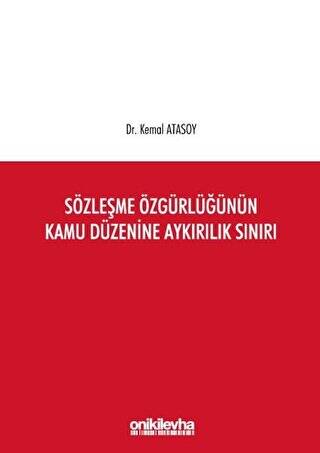 Sözleşme Özgürlüğünün Kamu Düzenine Aykırılık Sınırı - 1