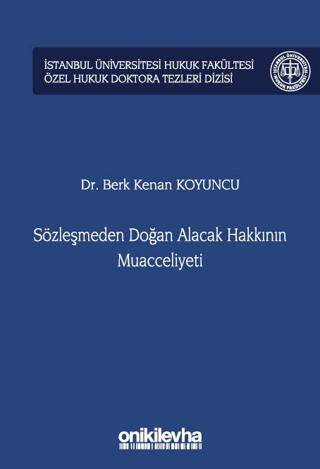 Sözleşmeden Doğan Alacak Hakkının Muacceliyeti - 1