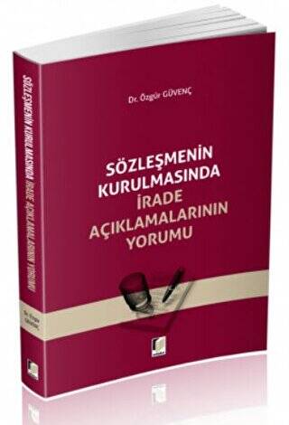 Sözleşmenin Kurulmasında İrade Açıklamalarının Yorumu - 1