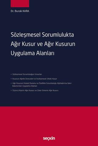 Sözleşmesel Sorumlulukta Ağır Kusur ve Ağır Kusurun Uygulama Alanları - 1