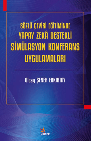 Sözlü Çeviri Eğitiminde Yapay Zeka Destekli Simülasyon Konferans Uygulamaları - 1