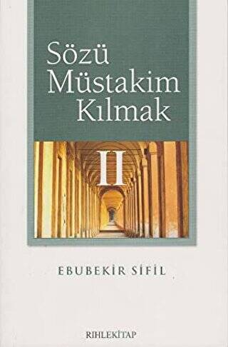 Sözü Müstakim Kılmak 2 - 1