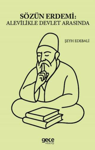 Sözün Erdemi: Alevilikle Devlet Arasında - 1