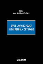 Space Law and Policy in the Republic of Türkiye - On İki Levha Yayınları