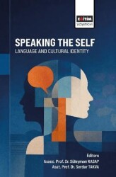 Speaking the Self: Language and Cultural Identity - Eğitim Yayınevi - Bilimsel Eserler