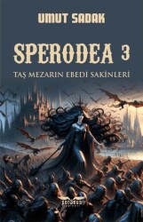 Sperodea 3 Taş Mezarın Ebedi Sakinleri - 1