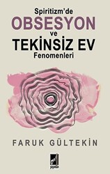 Spiritizm’de Obsesyon ve Tekinsiz Ev Fenomenleri - 1