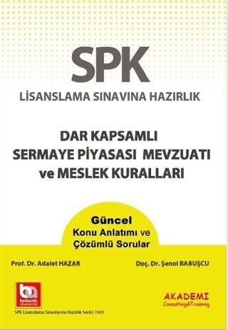 SPK Lisanslama Sınavına Hazırlık Dar Kapsamlı Sermaye Piyasası Mevzuatı ve Meslek Kuralları - 1