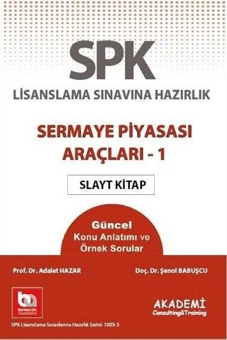 SPK Lisanslama Sınavına Hazırlık Sermaye Piyasası Araçları 1 Slayt Kitap - 1