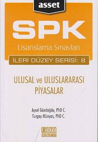 SPK Lisanslama Sınavları İleri Düzey Serisi: 8 - Ulusal ve Uluslararası Piyasalar - 1