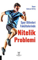 Spor Bilimleri Fakültelerinde Nitelik Problemi: Öğretim Elemanı ve Öğrenci Görüşleri - 1