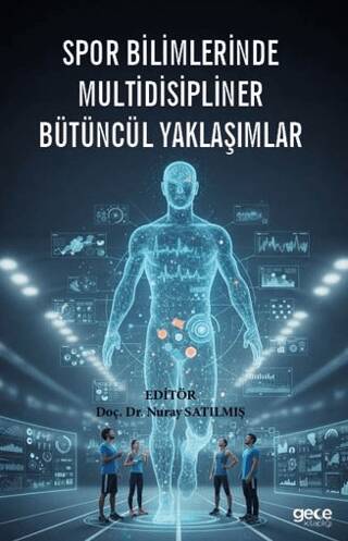 Spor Bilimlerinde Multidisipliner Bütüncül Yaklaşımlar - 1
